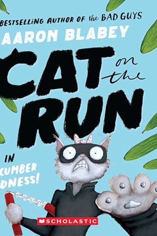 Cover Art for 9781339000923, Cat on the Run in Cucumber Madness! (Cat on the Run #2) by Aaron Blabey