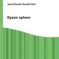 Cover Art for 9785510589726, Dyson sphere by Jesse Russell (author), Ronald Cohn (author)