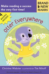 Cover Art for 9780763629229, Otter Everywhere: Brand New Readers by Christine Webster