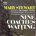 Cover Art for B015X4NBOE, Nine Coaches Waiting by Stewart, Mary(February 12, 1982) Mass Market Paperback by Mary Stewart