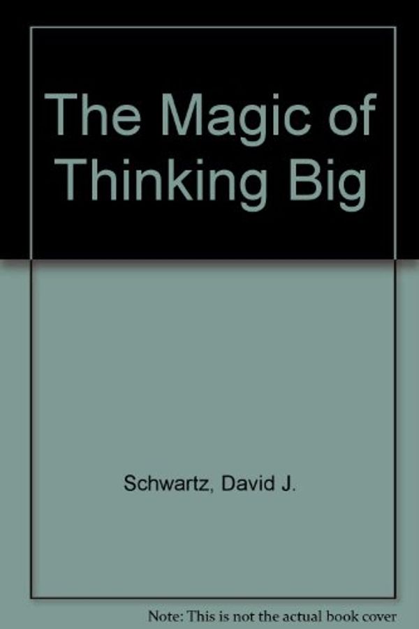 Cover Art for B000HUMJ1Q, The Magic of Thinking Big by Unknown