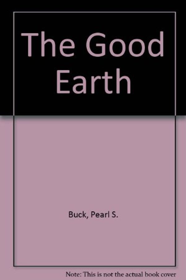 Cover Art for 9780812415735, The Good Earth by Pearl S. Buck