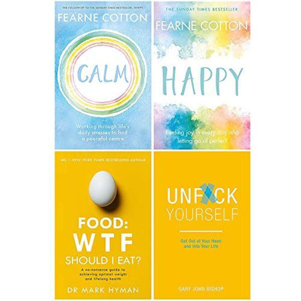 Cover Art for 9789123773893, Calm, happy fearne cotton, food wtf should i eat, unfck yourself 4 books collection set by Fearne Cotton, Mark Hyman, Gary John Bishop