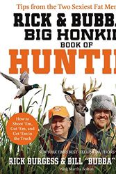 Cover Art for 9781401604011, Rick and Bubba's Big Honkin' Book of Huntin' by Burgess, Rick, Bussey, Bill