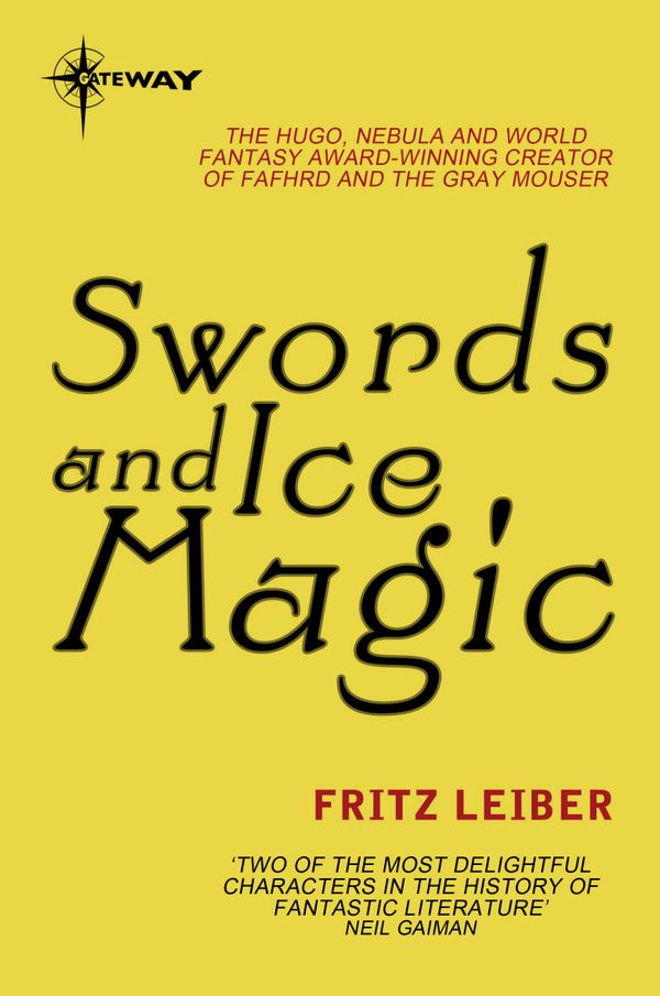 Cover Art for 9780575123922, Swords and Ice Magic by Fritz Leiber