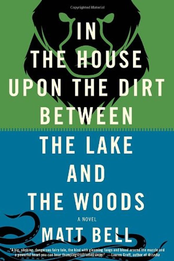 Cover Art for 9781616952532, In the House Upon the Dirt Between the Lake and the Woods by Matt Bell
