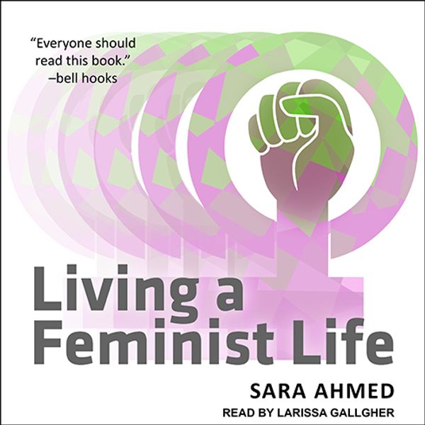 Cover Art for 9781541483460, Living a Feminist Life by Sara Ahmed