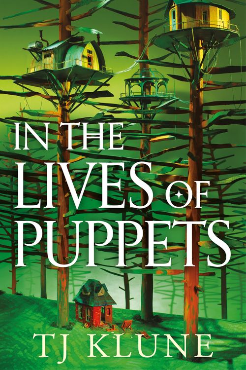 Cover Art for 9781529088021, In the Lives of Puppets by TJ Klune