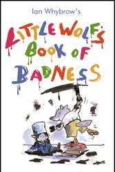 Cover Art for 9781840028232, Little Wolf's Book of Badness by Anthony Clark