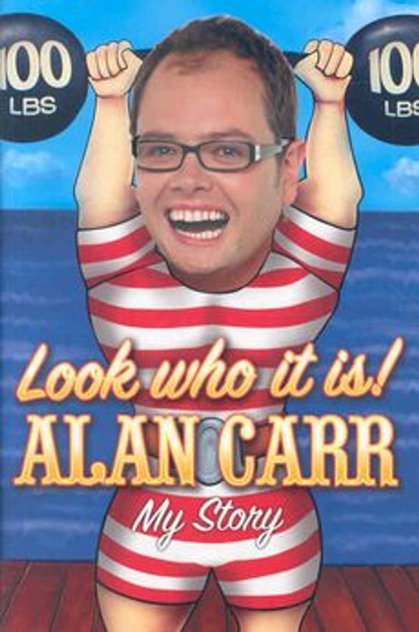 Cover Art for 9780007278220, Look Who It Is My Story by Alan Carr