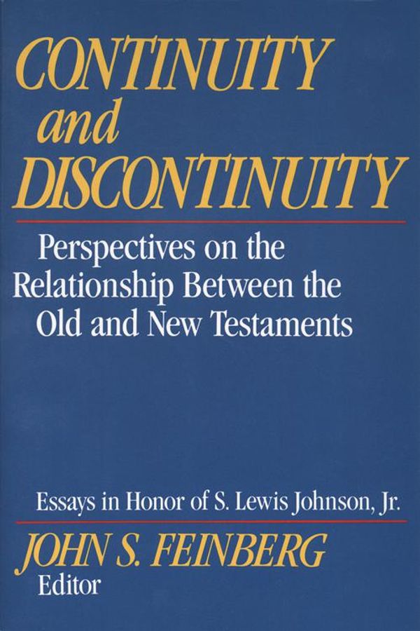 Cover Art for 9781433554148, Continuity and Discontinuity (Essays in Honor of S. Lewis Johnson, Jr.) by John S. Feinberg