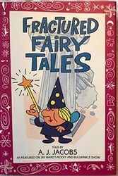 Cover Art for 9780553099805, Fractured Fairy Tales by A J Jacobs