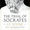 Cover Art for B00P94PMKA, The Trial of Socrates by I.f. Stone