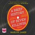 Cover Art for B00ZUZH9PE, A Brief History of Seven Killings by Marlon James