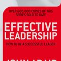 Cover Art for 9780330530828, Effective Leadership (NEW REVISED EDITION) by John Adair