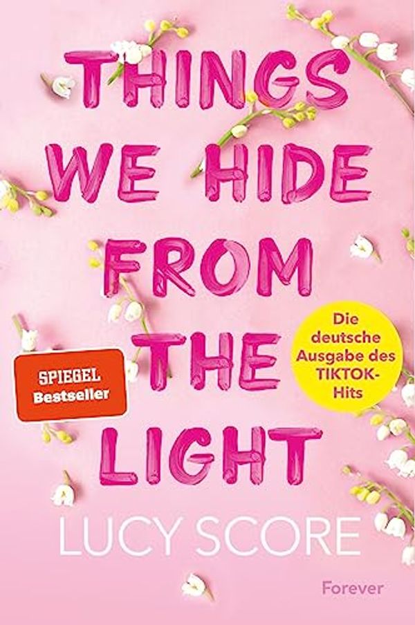 Cover Art for 9783958187429, Things We Hide From The Light: Roman | Die deutsche Ausgabe des BookTok-Erfolgs! by Lucy Score