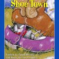 Cover Art for 9780152019945, Shoe Town by Janet Stevens, Susan Stevens Crummel