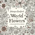 Cover Art for 9780753553183, World of Flowers by Johanna Basford