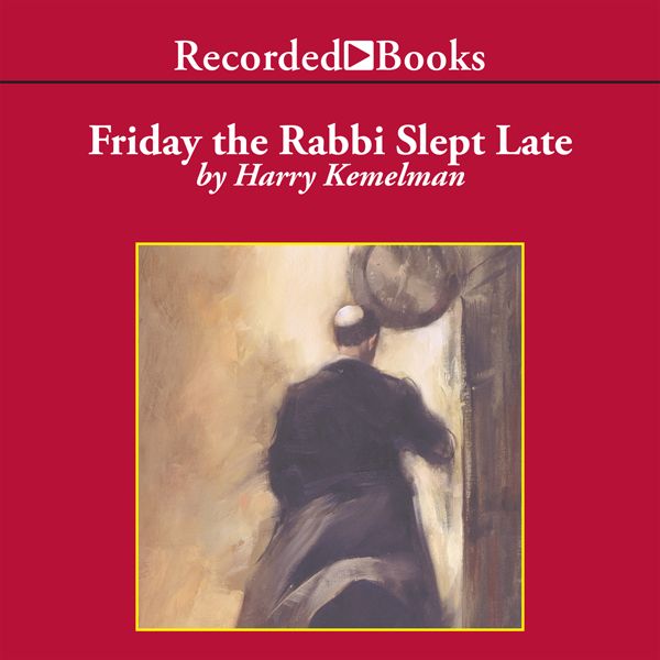 Cover Art for B00A4FO994, Friday the Rabbi Slept Late: A Rabbi Small Mystery, Book 1 (Unabridged) by Unknown