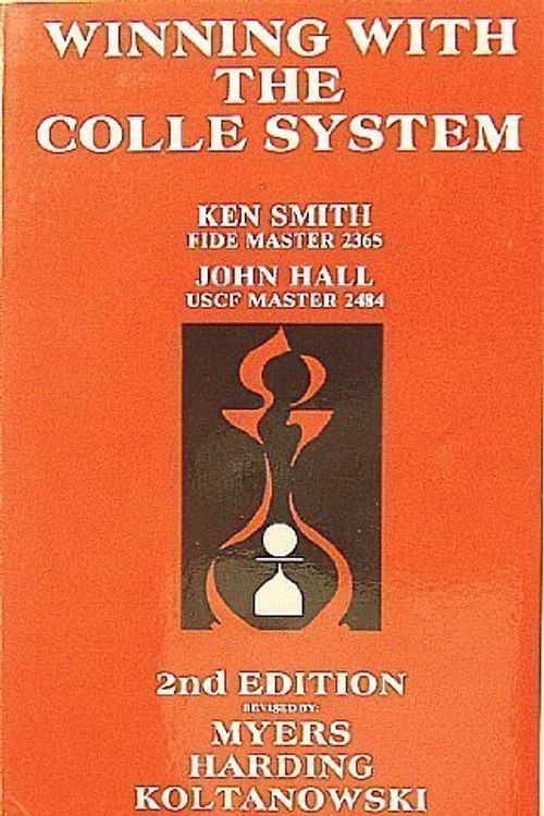 Cover Art for 9780875681696, Winning With the Colle System by Ken Smith; John Hall