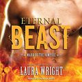 Cover Art for 9781452607979, Eternal Beast by Laura Wright