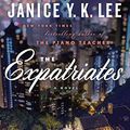 Cover Art for 9781101980798, The Expatriates by Janice Y. K. Lee
