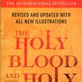 Cover Art for 9781448183425, The Holy Blood And The Holy Grail by Henry Lincoln, Michael Baigent, Richard Leigh