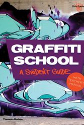 Cover Art for 9780500290972, Graffiti School: A Student Guide and Teacher Manual by Chris Ganter