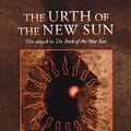 Cover Art for 9780312930332, The Urth of the New Sun by Gene Wolfe