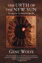 Cover Art for 9780312930332, The Urth of the New Sun by Gene Wolfe