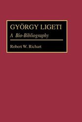 Cover Art for 9780313251740, Gyorgy Ligeti by Robert W. Richart