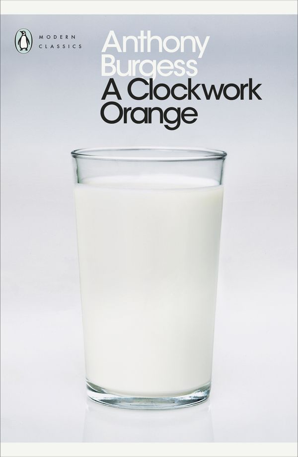 Cover Art for 9780141908328, A Clockwork Orange by Anthony Burgess