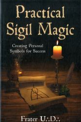 Cover Art for 9780738731537, Practical Sigil Magic by U.D. Frater