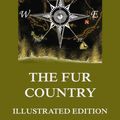 Cover Art for 9783849645717, The Fur Country by Jules Verne