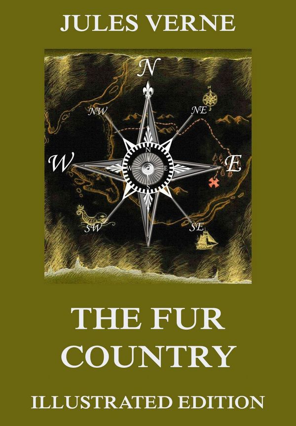 Cover Art for 9783849645717, The Fur Country by Jules Verne