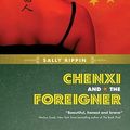 Cover Art for 9781554511723, Chenxi and the Foreigner by Sally Rippin
