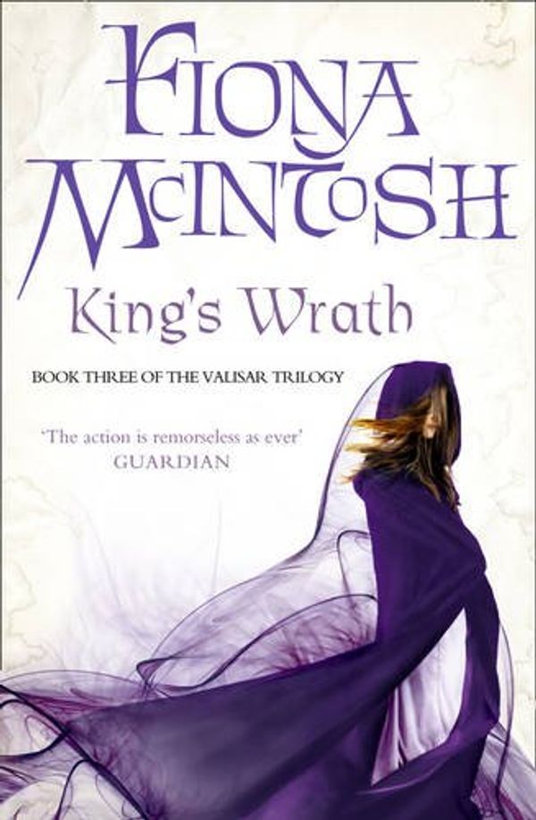 Cover Art for 9780007276059, King's Wrath: Book Three of the Valisar Trilogy (Valisar Trilogy 3) by Fiona McIntosh