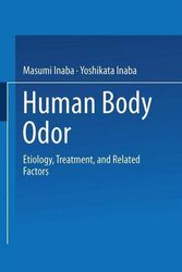 Cover Art for 9784431669104, Human Body OdorEtiology, Treatment, and Related Factors by Masumi Inaba,Yoshikata Inaba