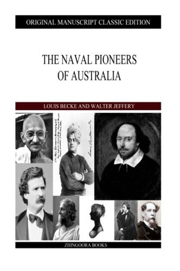 Cover Art for 9781484121429, The Naval Pioneers of Australia by Louis Becke and Walter Jeffery