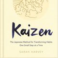 Cover Art for 9781529062380, Kaizen: The Japanese Method for Transforming Habits, One Small Step at a Time by Sarah Harvey