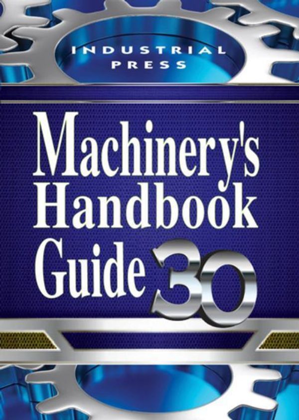 Cover Art for 9780831193928, Machinery's Handbook Guide by Erik Oberg