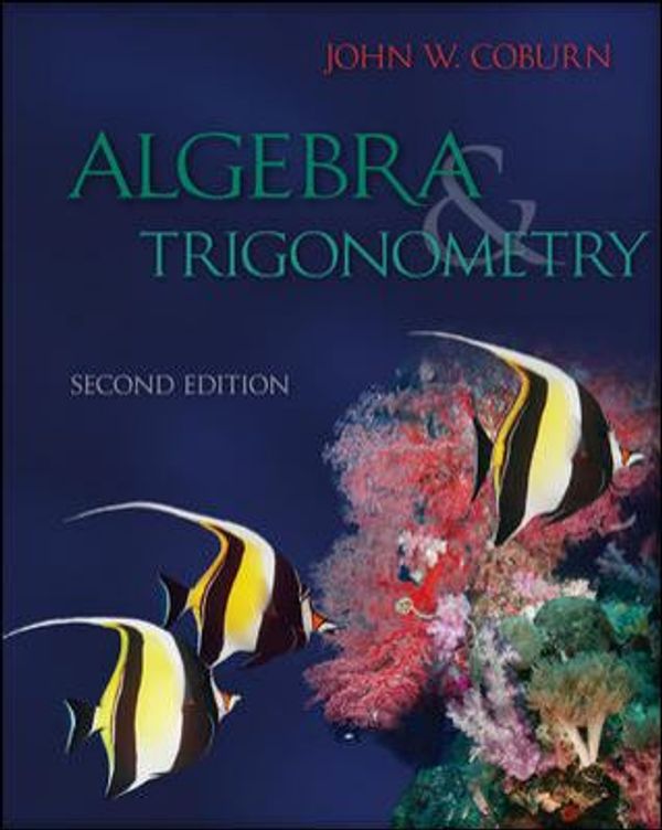 Cover Art for 9780073519524, Algebra and Trigonometry by John W. Coburn