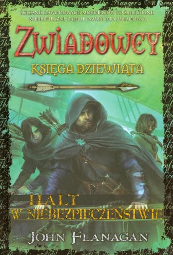 Cover Art for 9788376861593, Zwiadowcy 9 Halt w niebezpieczenstwie (Hardback) by John Flanagan