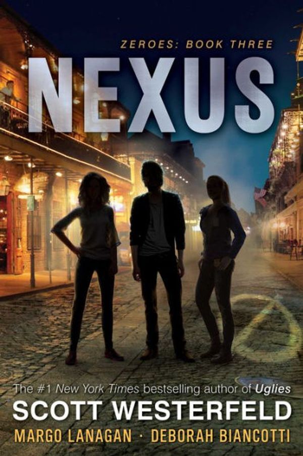 Cover Art for 9781481443432, Nexus (Zeroes) by Scott Westerfeld, Margo Lanagan, Deborah Biancotti