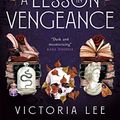 Cover Art for B09B1MGQBL, A Lesson in Vengeance by Victoria Lee