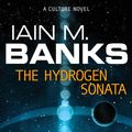Cover Art for 9781405512848, The Hydrogen Sonata by Iain M. Banks
