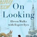 Cover Art for 9781439191255, On Looking by Alexandra Horowitz