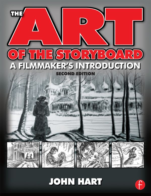 Cover Art for 9780080552781, The Art of the Storyboard by John Hart