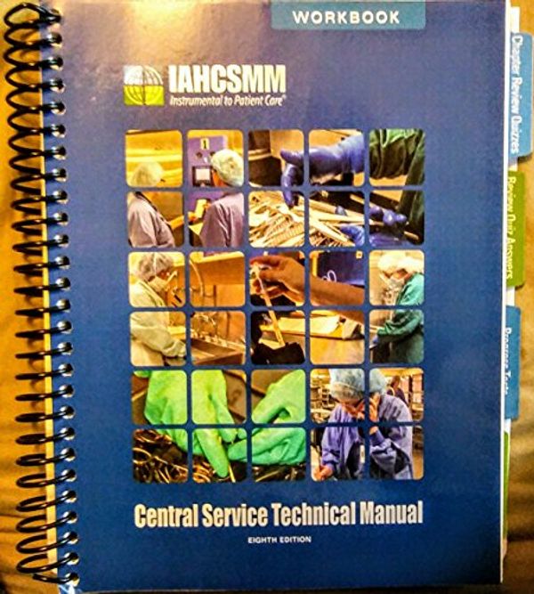 Cover Art for 9781495189050, Central Service Technical Manual (CRCST) Workbook 8th Edition by Iahcsmm
