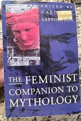 Cover Art for 9780044408505, Feminist Companion to Mythology by Carolyne Larrington